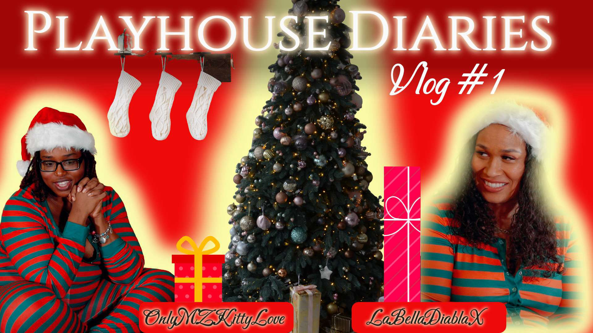 Playhouse Diaries Vlog #1 LaBellaDiablaX, Only Mz KittyLove